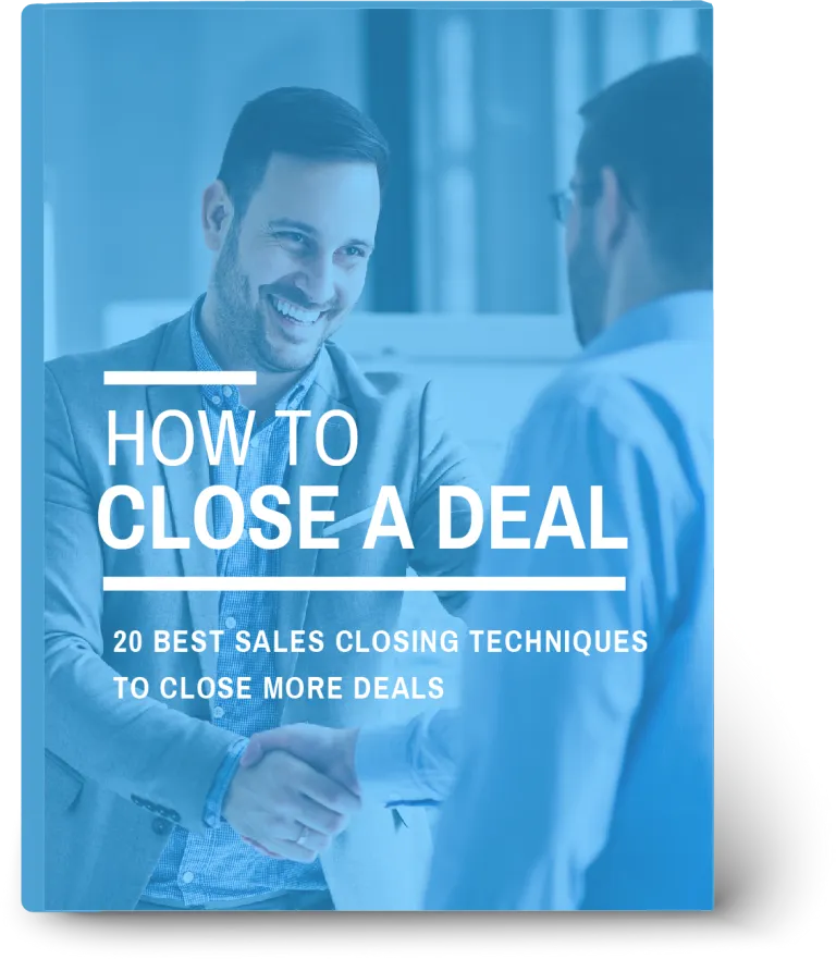 How To Close A Deal Best Sales Closing Techniques To Close More