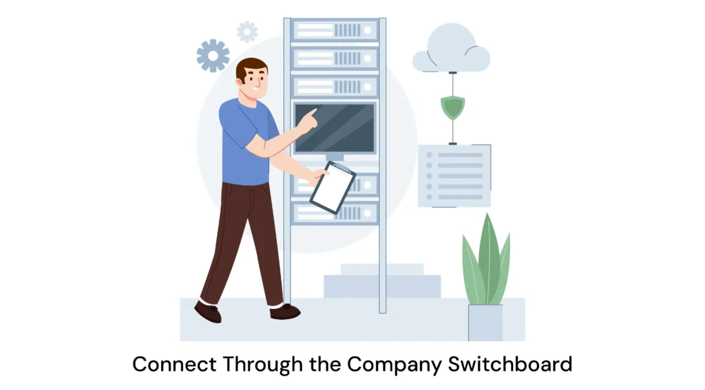 Connect Through the Company Switchboard