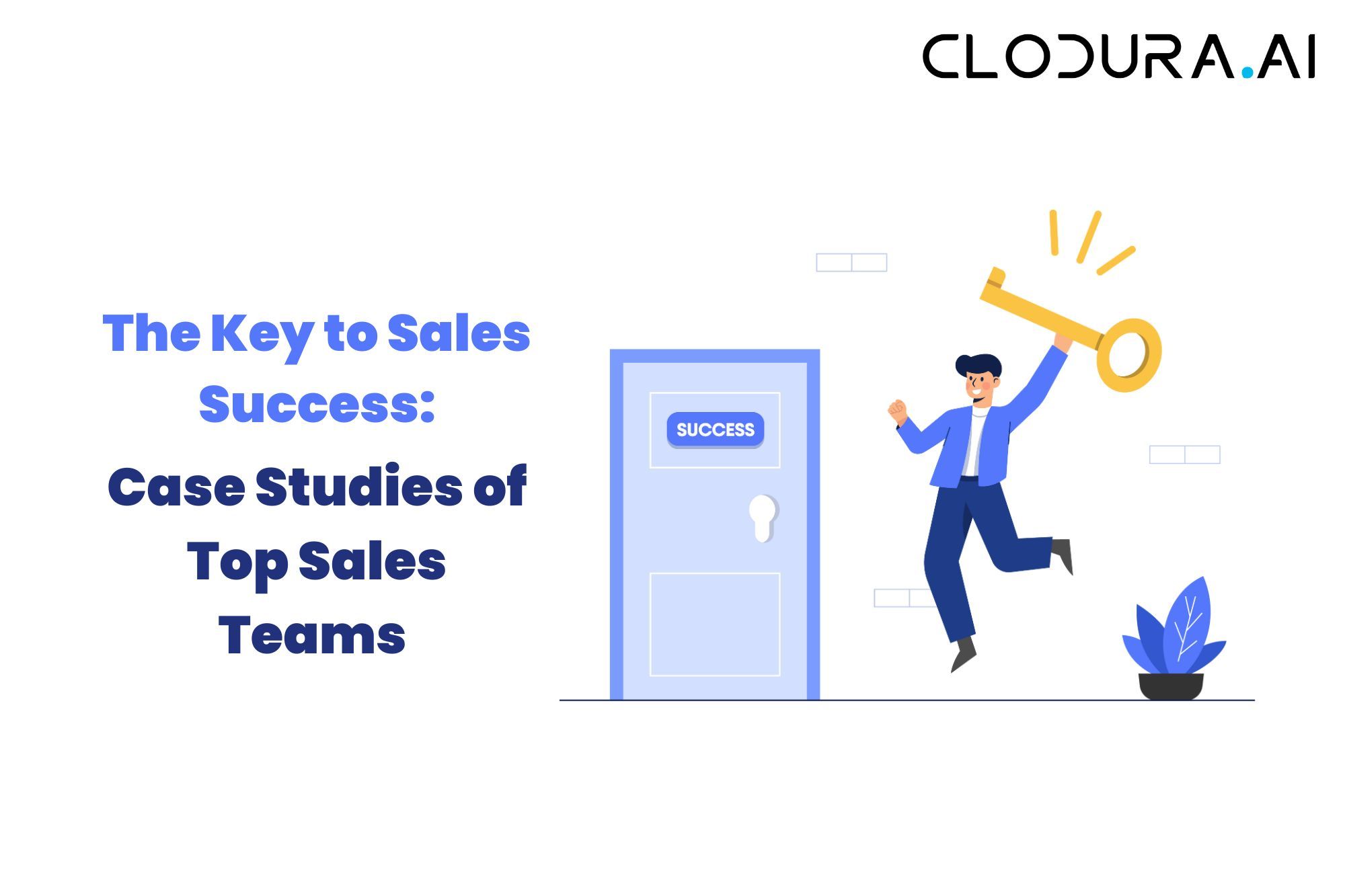 The Key to Sales Success Case Studies of Top Sales Teams